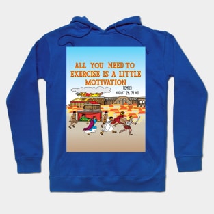 All you need to exercise is a little motivation Hoodie